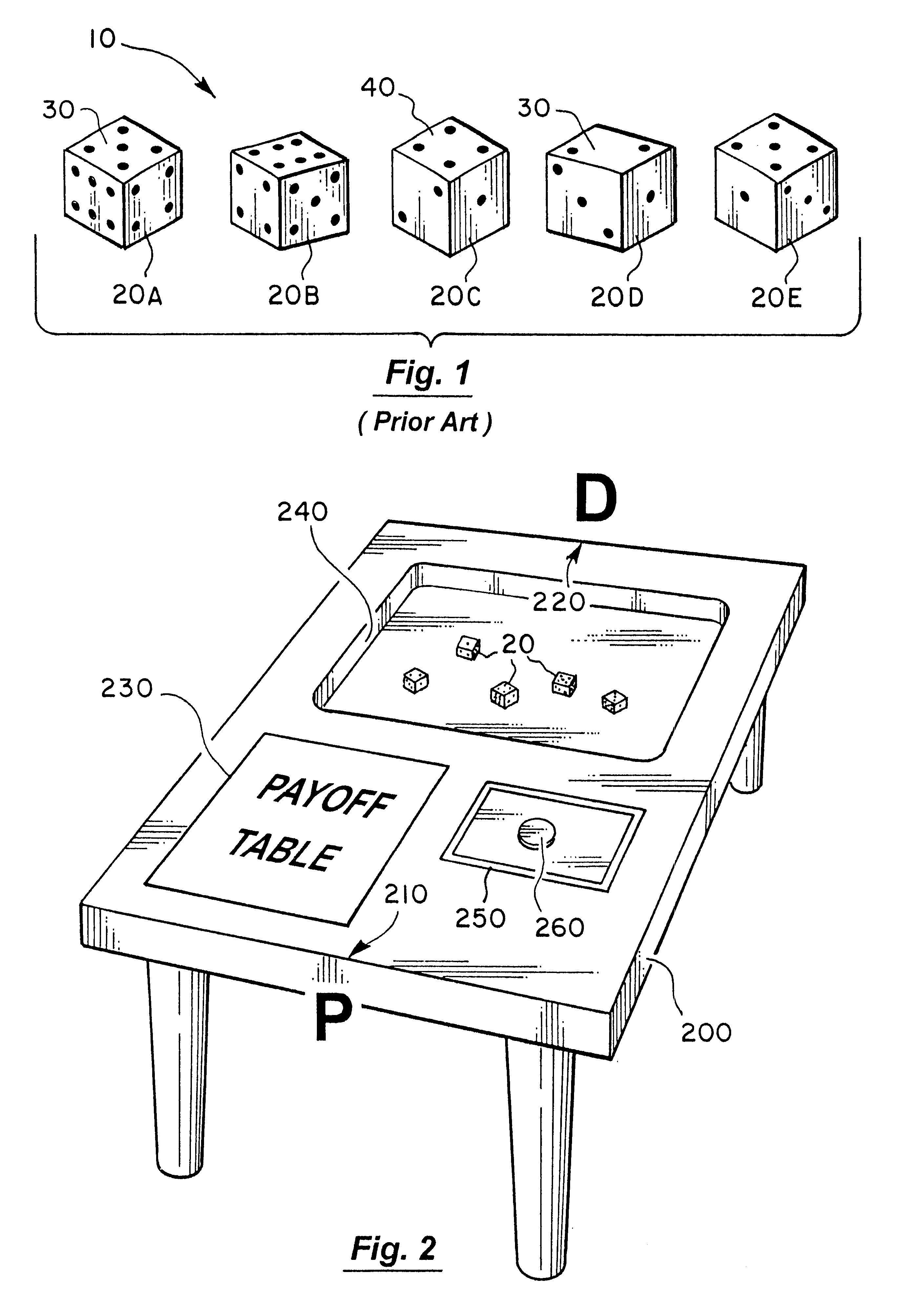 Poker dice is played by simultaneously rolling